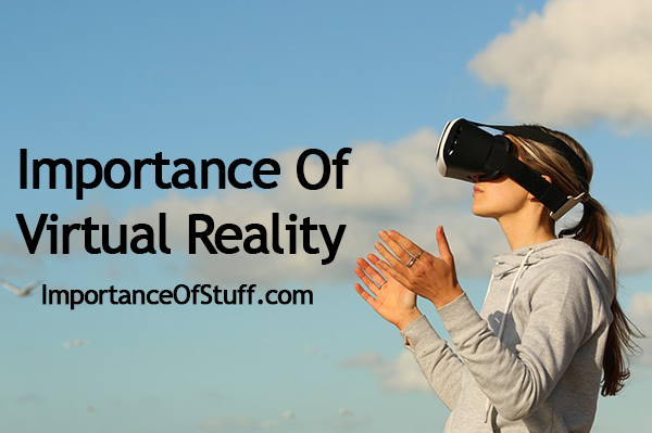 importance of virtual reality